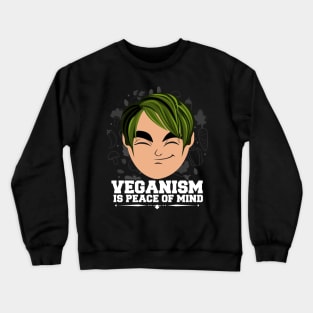 Veganism Is Peace Of Mind Vegan Gift Crewneck Sweatshirt